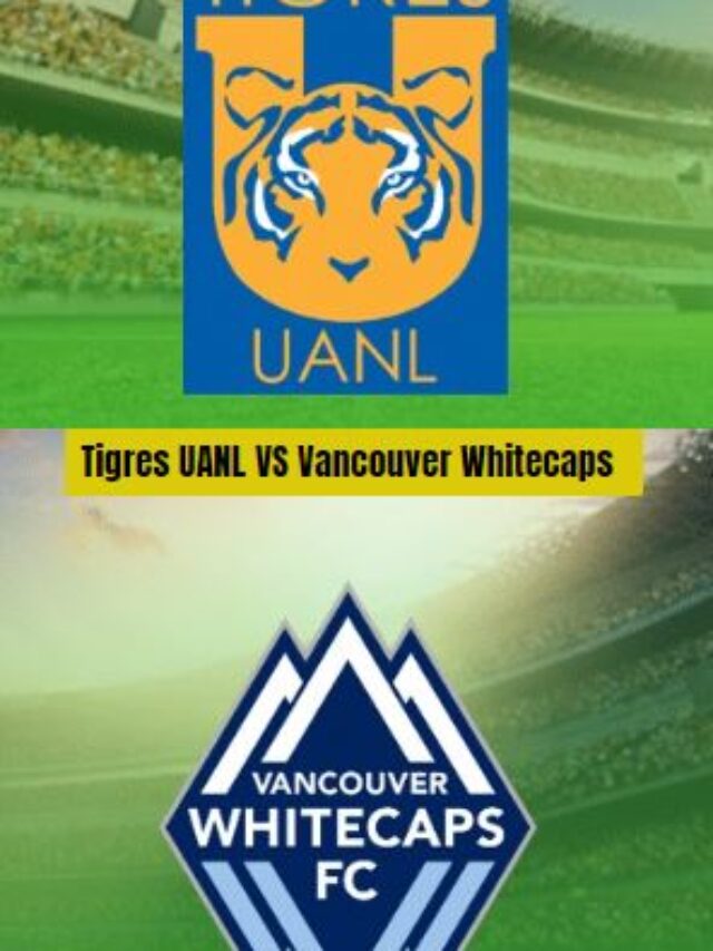 Tigres UANL and Vancouver